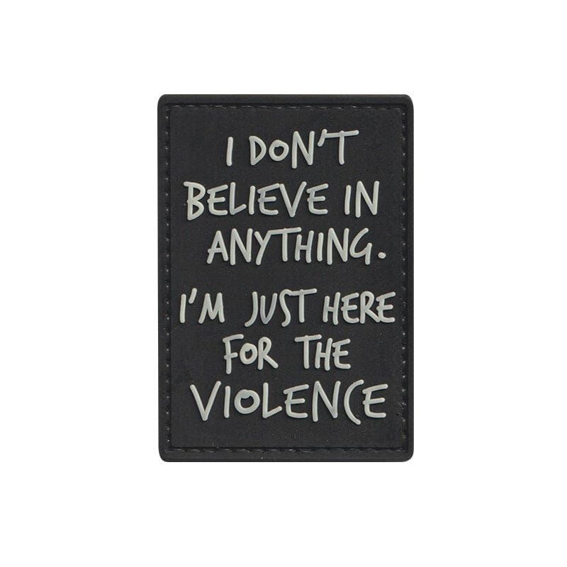 Valhalla I Don't Believe In Anything. I'm Just Here For The Violence PVC Patch